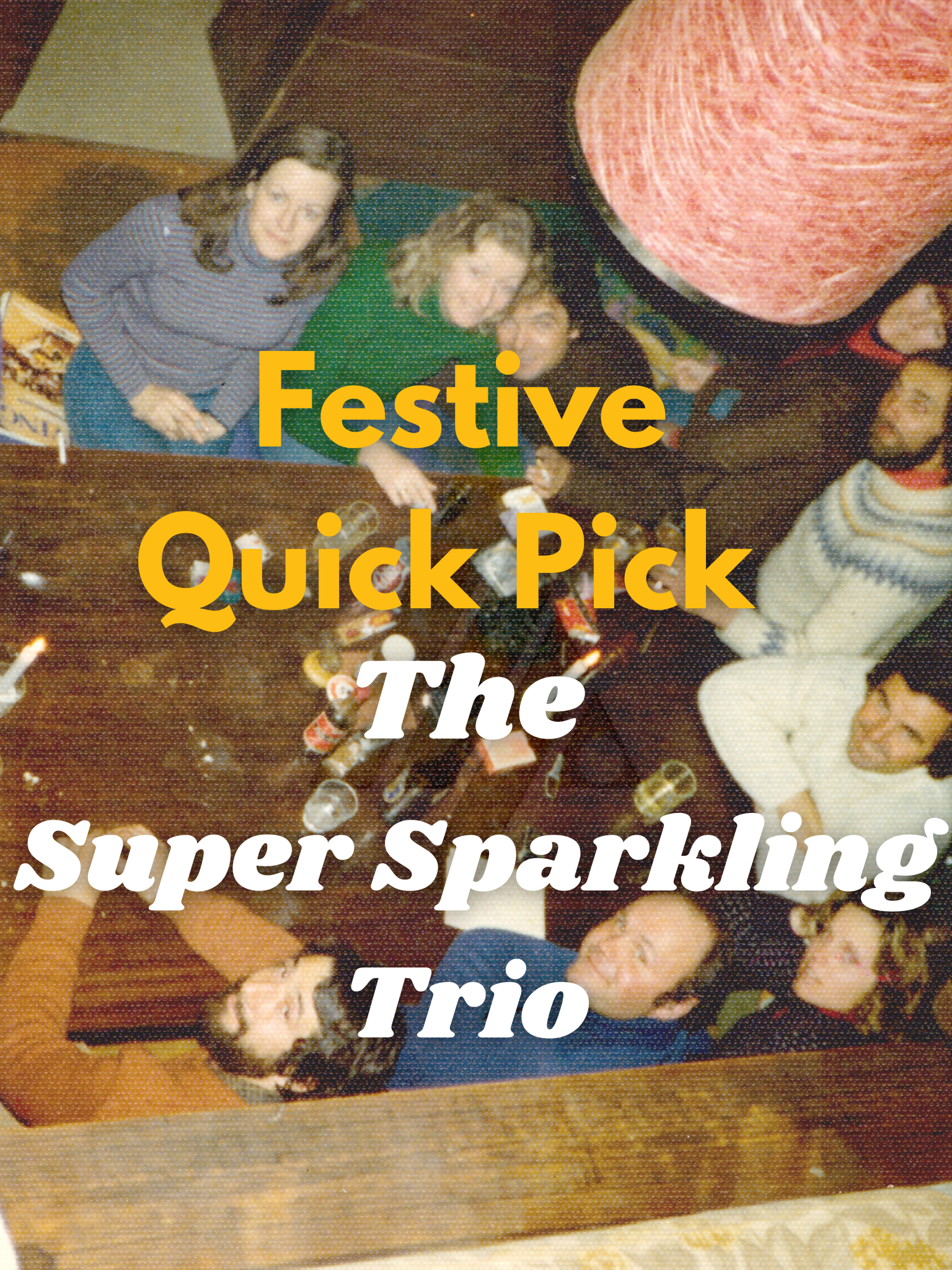 Quick Pick - Super Sparkling Trio